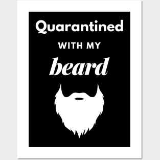 Quarantined With My Beard Posters and Art